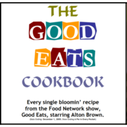 The Good Eats Cookbook